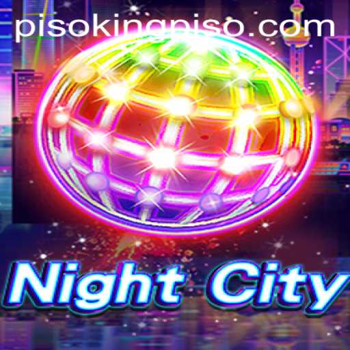 NightCity and the Rise of PISO KING: A Gamer's Paradise
